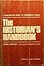 The Historian's Handbook: A Descriptive Guide to Reference Works