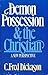 Demon Possession and the Christian by C. Fred Dickason (1987-09-06)