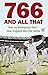 766 and All That: Over by Triumphant Over - How England Won the Ashes by Matthew Hancock (2011-03-03)