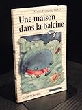 Une Maison Dans LA Baleine (Premier Roman, 42)