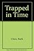 Trapped in Time by Ruth Chew (1986-02-03)