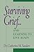 Surviving Grief ... and Learning to Live Again Paperback – May 13, 1992