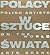 Polacy W Sztuce świata: 50 Wybitnych Artystów Sztuki Współczesnej = Polish Artists On The World Arts Scene: 50 Outstanding Contemporary Artists