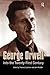 George Orwell: Into the Twenty-first Century by Thomas Cushman (2005-06-01)