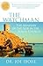 The Watchman: The Ministry of the Seer in the Local Church by Joe Ibojie (December 01,2009)