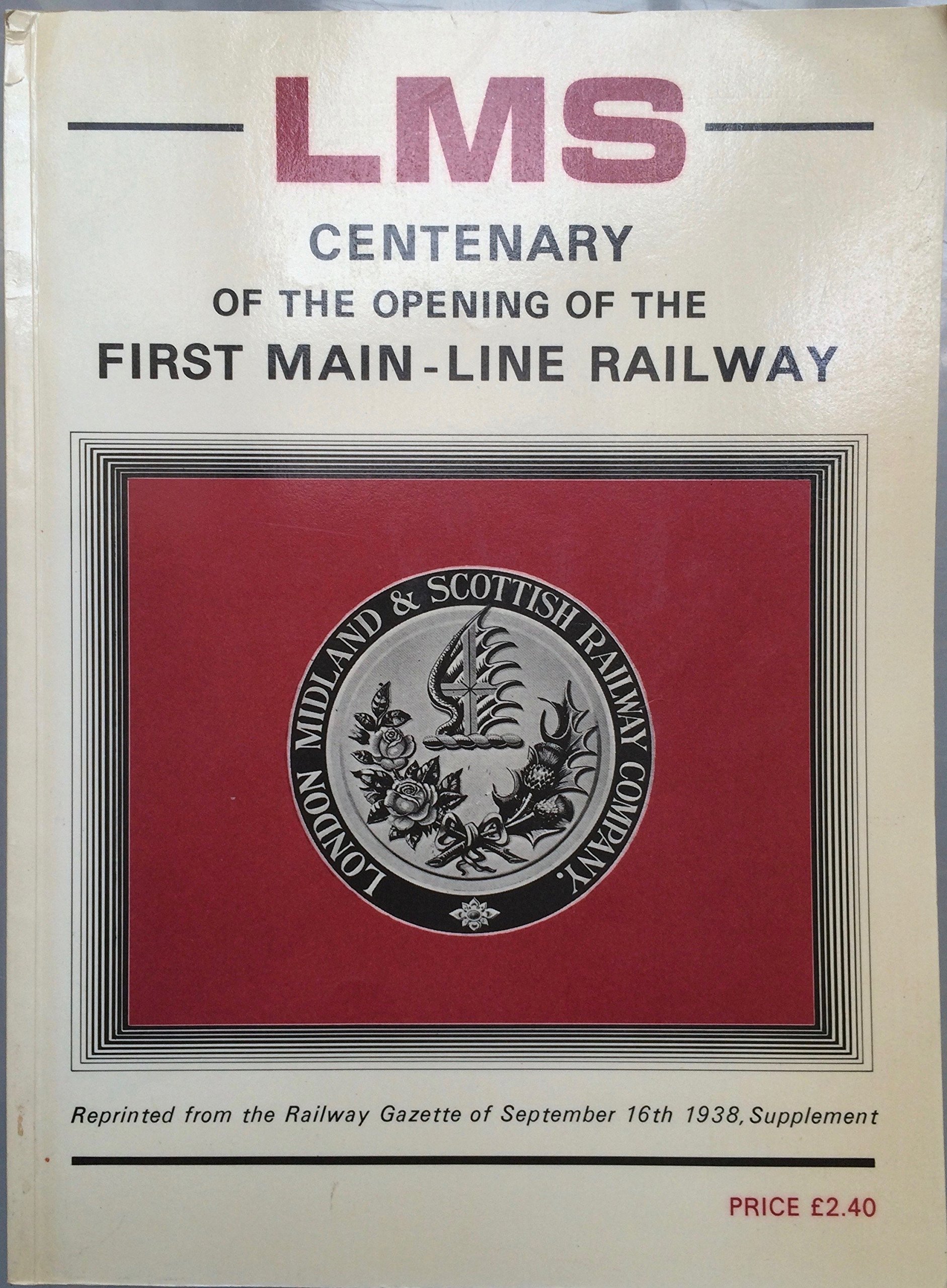 LMS Centenary of the Opening of the 1st Main Line Railway (Paperback)