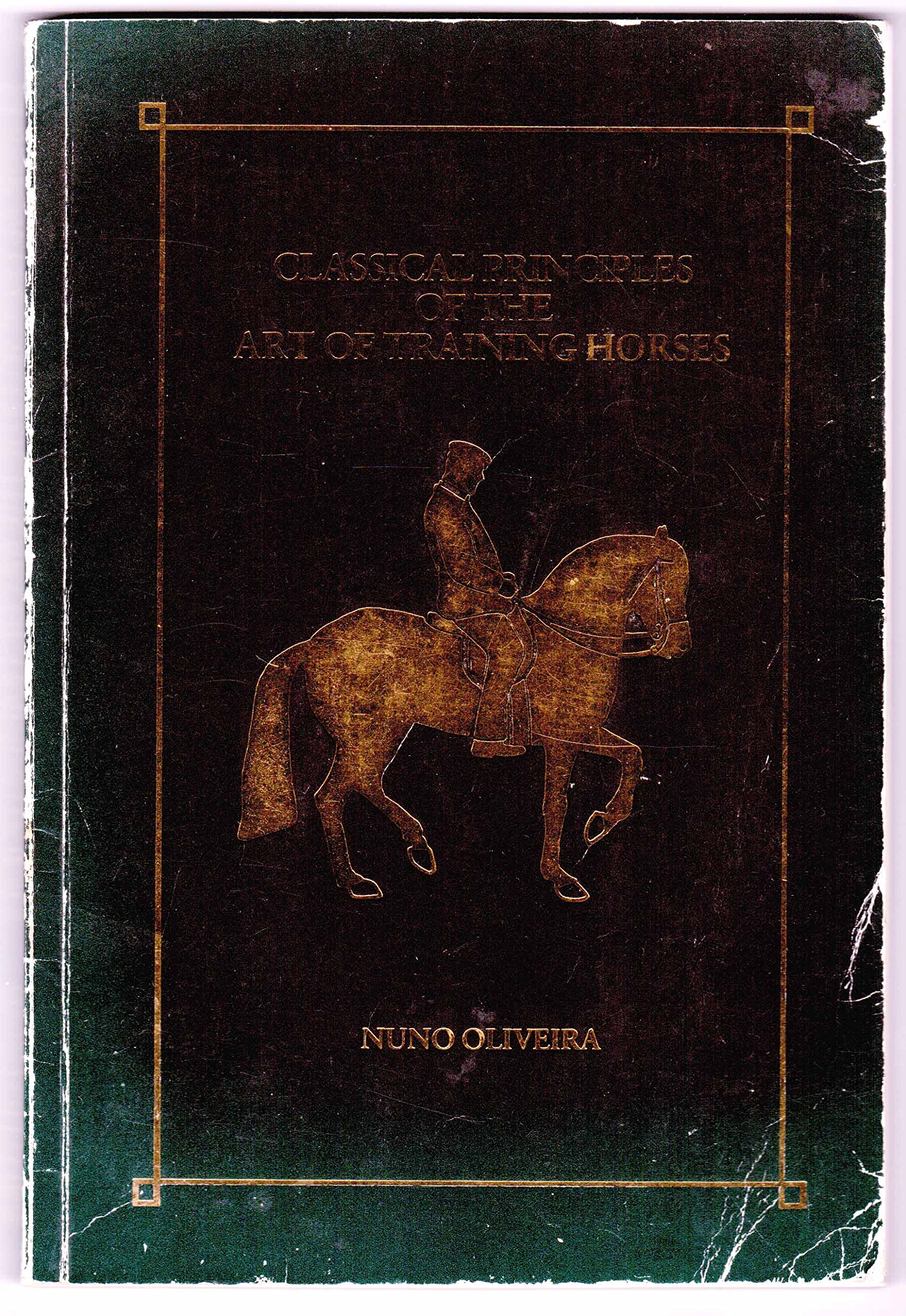 Classical Principles Of The Art Of Training Horses (Hardcover)