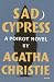 Sad Cypress by Agatha Christie by Agatha Christie