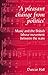 A Pleasant Change from Politics: Music and the British Labour Movement Between the Wars by Duncan Hall (2001-11-20)