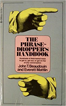 The Phrase-Droppers Handbook (Mass Market Paperback)
