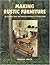 Making Rustic Furniture by ...