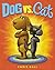 [Dog vs. Cat] [By: Gall, Chris] [May, 2014]