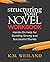 Structuring Your Novel Workbook: Hands-On Help for Building Strong and Successful Stories