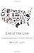 End of the Line The Rise and Coming Fall of the Global Corporations