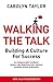 Walking the Talk: Building a Culture for Success (Revised Edition) by Carolyn Taylor (2015-09-24)