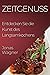 Zeitgenuss: Entdecken Sie d...