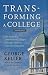 Transforming a College: The Story of a Little-Known College's Strategic Climb to National Distinction by George Keller (2014-02-21)