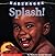 Splash! (Baby Faces Board Book)