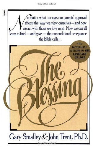 The Blessing by Smalley, Gary, John Trent (1990) Mass Market Paperback