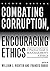 Combating Corruption, Encouraging Ethics: A Practical Guide to Management Ethics