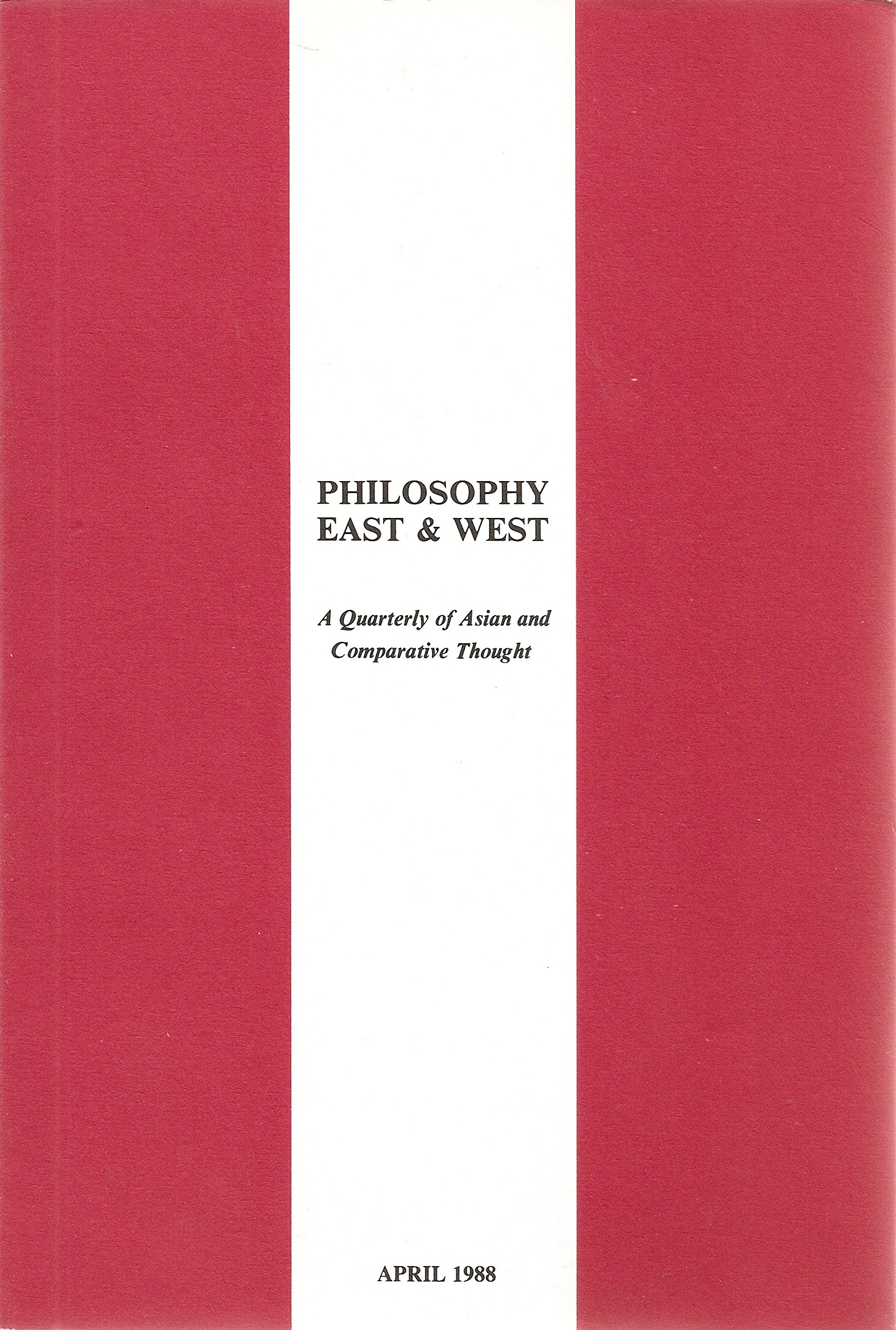 Philosophy East and West, A Quarterly of Asian and Comparative Thought, April 1988 (Paperback)