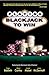 Playing Blackjack to Win: A New Strategy for the Game of 21 by Baldwin, Roger, Cantey, Wilbert, Maisel, Herbert, McDermott, James(November 25, 2008) Paperback