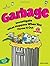 Garbage: Investigate What Happens When You Throw It Out With 25 Projects (Build It Yourself) by Donna Latham (2011-08-01)