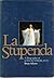 Stupenda, La: Biography of Joan Sutherland by Brian Adams (1981-03-23)