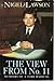 View from No.11, The: Memoirs of a Tory Radical by Nigel Lawson (1992-08-01)