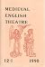 Medieval English Theatre, V...