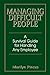 Managing Difficult People: A Survival Guide for Handling Any Employee: 14 by Pincus, Marilyn 2nd (second) Edition (2005)
