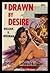 Drawn By Desire by William Wiseman