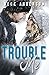 Trouble Me by Beck Anderson (2015-05-12)