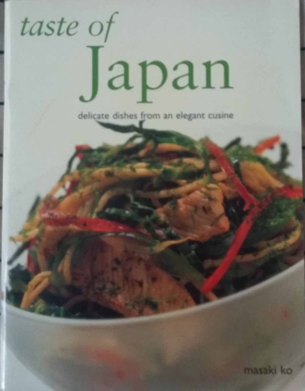 Taste of Japan : delicate dishes from an elegant cuisine (Paperback)