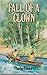 Fall of a Clown by Thurley Fowler