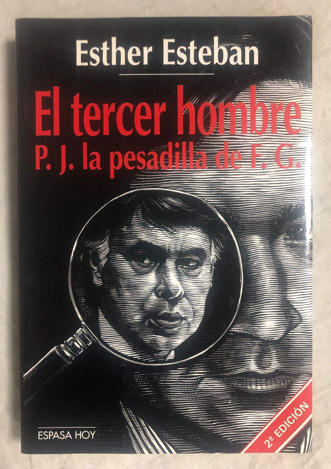 El tercer hombre: P.J. la pesadilla de F.G (Espasa hoy) (Spanish Edition)