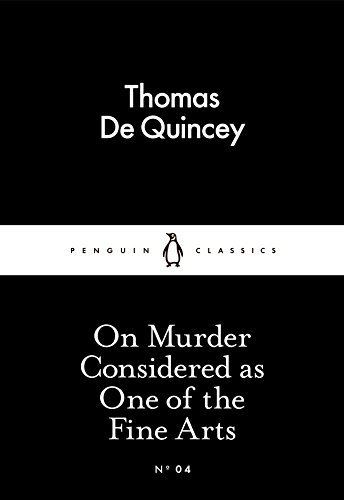 On Murder Considered as One of the Fine Arts (Penguin Little Black Classics, #04)