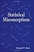 Statistical Misconceptions by Schuyler W. Huck (2008-11-03)
