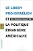 Le lobby pro-israélien et la politique étrangère américaine d... by John J. Mearsheimer