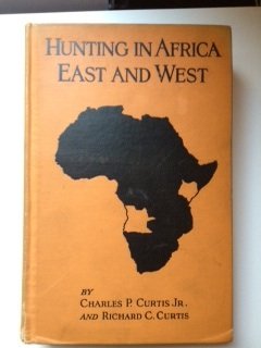 Hunting in Africa East and West, (Hardcover)