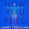 How You Feel: The...