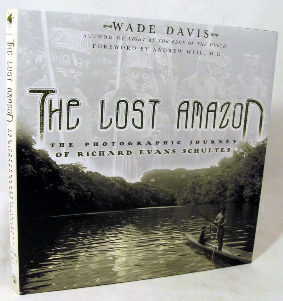 Lost Amazon: The Photographic Journey of Richard Evan Schultes