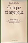 Critique et mystique: Autour de Loisy, ou, la conscience catholique et l'esprit moderne (French Edition)