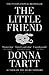The Little Friend by Tartt, Donna (2005) Paperback