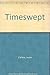 Timeswept by Joyce Carlow (1994-09-01)