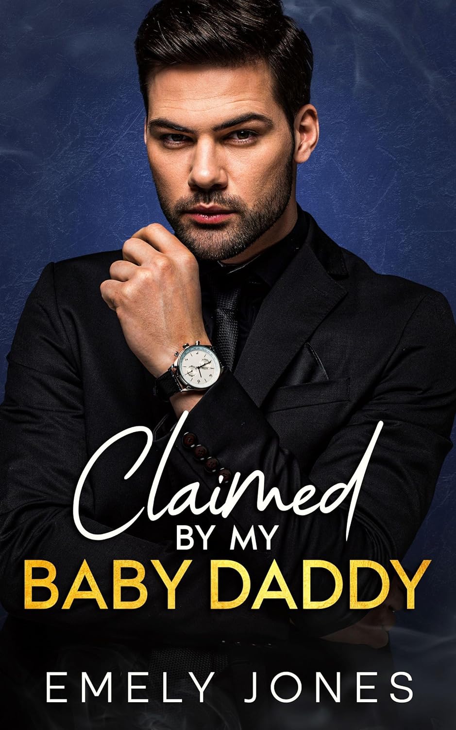 Claimed By My Baby Daddy