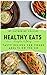 Healthy Eats: Tasty Recipes for Young Adults on the Go: Simple and Easy