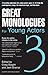 Great Monologues for Young ...