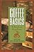 Coffee Basics: A Quick and Easy Guide (Hospitality) by Kevin Knox (20-Nov-1996) Paperback