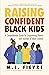 Raising Confident Black Kid...